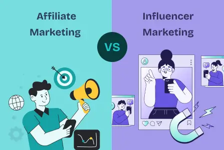 Affiliate Marketing vs. Influencer Marketing